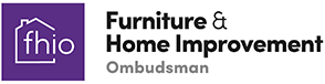 The Furniture and Home Improvement Ombudsman (FHIO)